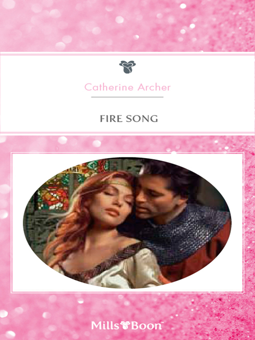 Title details for Fire Song by Catherine Archer - Available